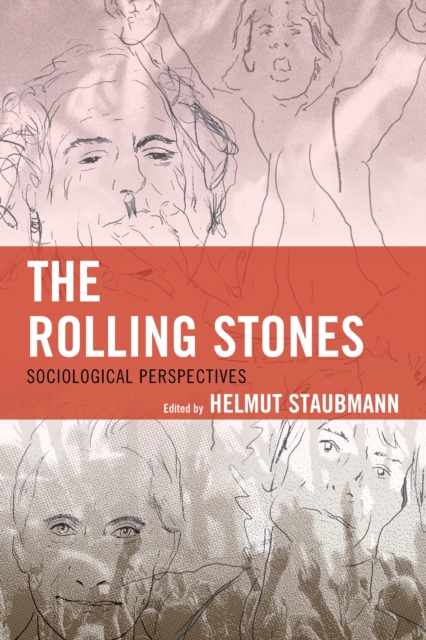The Rolling Stones : Sociological Perspectives, Hardback Book