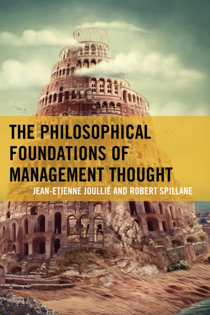 The Philosophical Foundations of Management Thought, Hardback Book