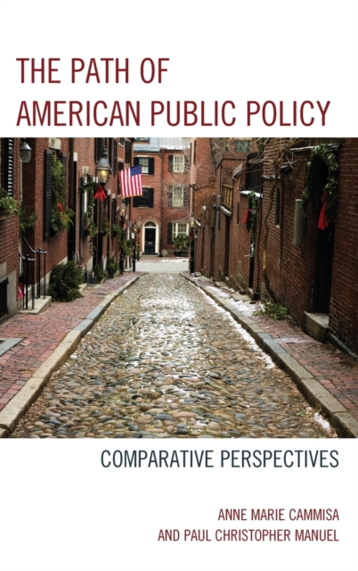 The Path of American Public Policy : Comparative Perspectives, Hardback Book