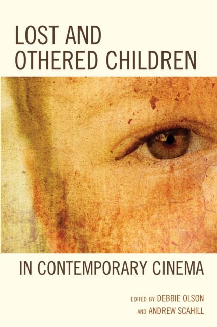 Lost and Othered Children in Contemporary Cinema, Paperback / softback Book