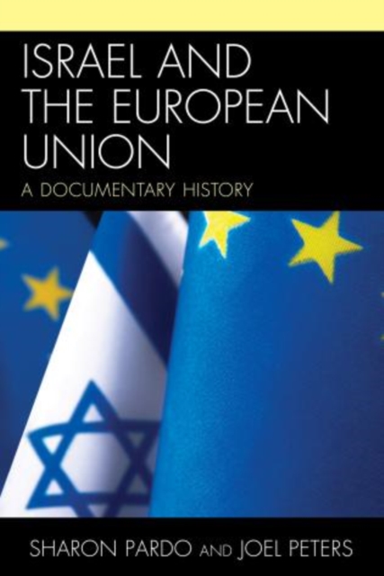 Israel and the European Union : A Documentary History, Paperback / softback Book