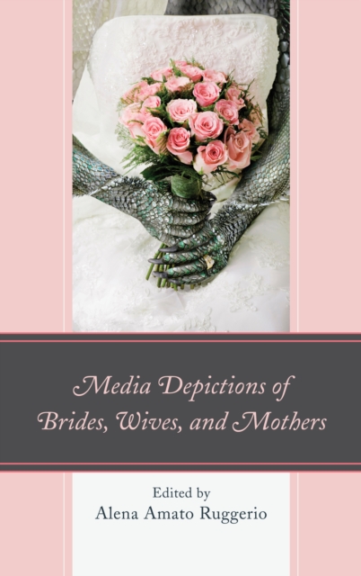 Media Depictions of Brides, Wives, and Mothers, Paperback / softback Book