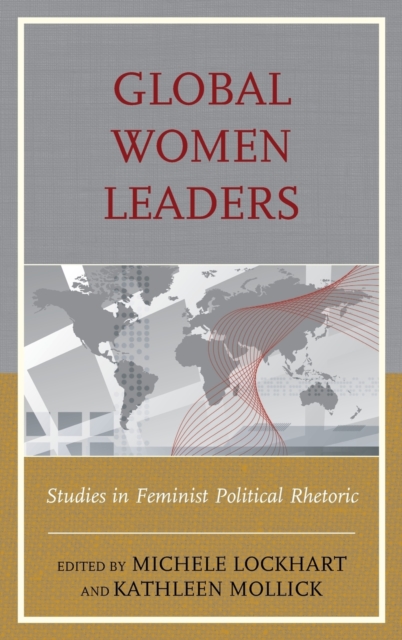 Global Women Leaders : Studies in Feminist Political Rhetoric, Hardback Book