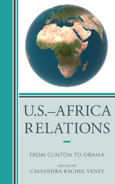 U.S.-Africa Relations : From Clinton to Obama, Paperback / softback Book