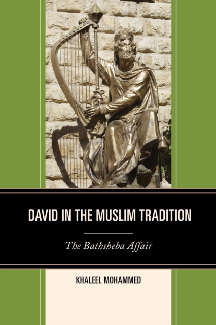 David in the Muslim Tradition : The Bathsheba Affair, Hardback Book