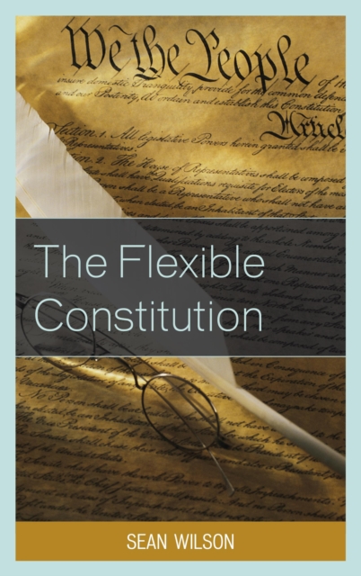 The Flexible Constitution, Paperback / softback Book