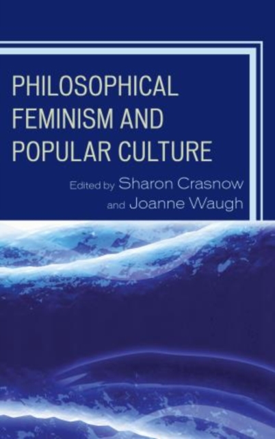 Philosophical Feminism and Popular Culture, Paperback / softback Book