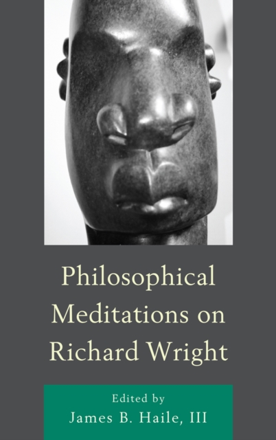 Philosophical Meditations on Richard Wright, Paperback / softback Book