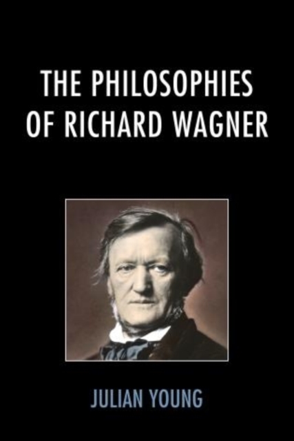 The Philosophies of Richard Wagner, Hardback Book