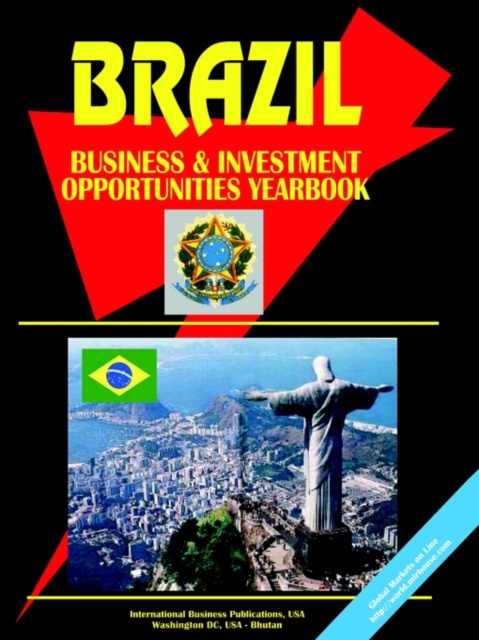 Brazil Business and Investment Opportunities Yearbook, Paperback Book