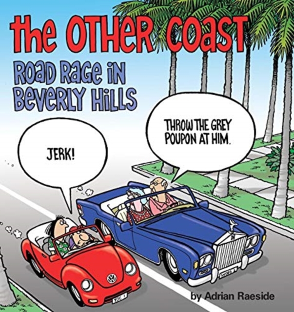 The Other Coast : Road Rage in Beverly Hills, Paperback / softback Book