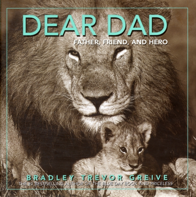 Dear Dad : Father, Friend, and Hero, Hardback Book