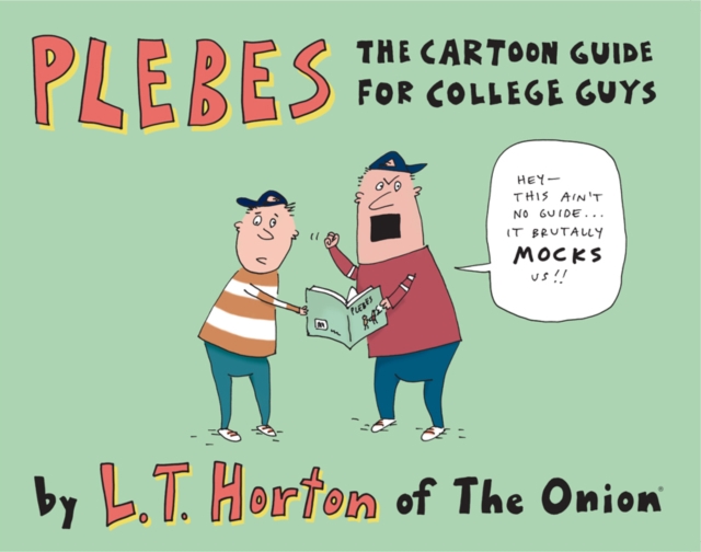 Plebes : The Cartoon Guide For College Guys, EPUB eBook
