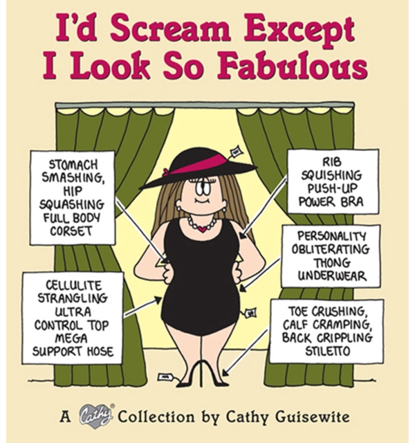 I'd Scream Except I Look So Fabulous : A Cathy Collection, EPUB eBook