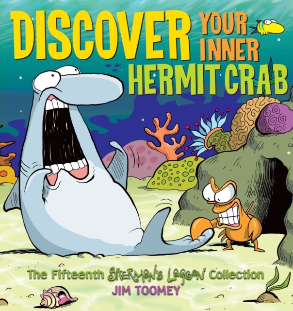 Discover Your Inner Hermit Crab : The Fifteenth Shermans Lagoon Collection, Paperback / softback Book