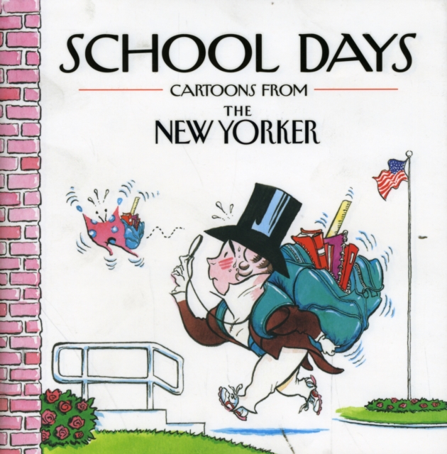 School Days : Cartoons from the New Yorker, Hardback Book