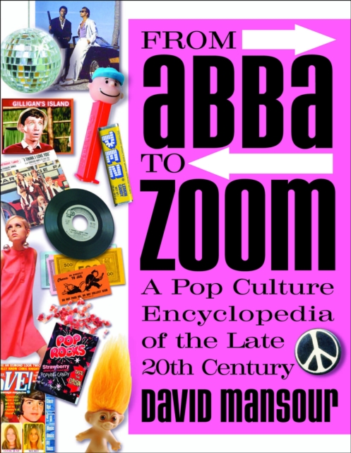 From Abba to Zoom : A Pop Culture Encyclopedia of the Late 20th Century, EPUB eBook