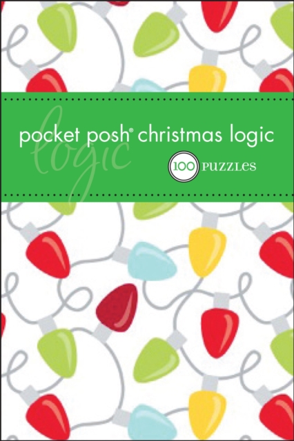 Pocket Posh Christmas Logic : 100 Puzzles, Paperback / softback Book