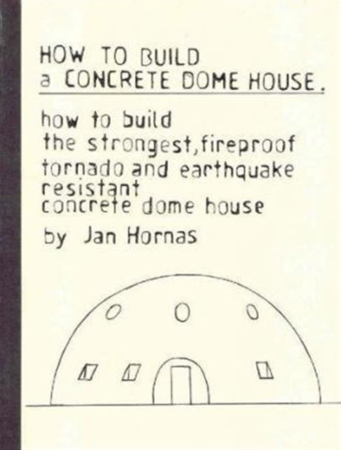 How to Build a Concrete Dome House, Paperback / softback Book