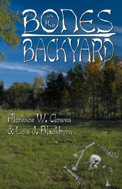 Bones in the Backyard, Paperback / softback Book