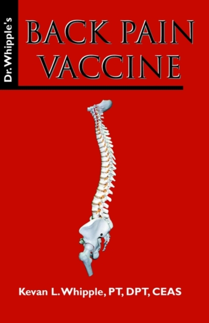 Dr. Whipple's Back Pain Vaccine, Paperback / softback Book