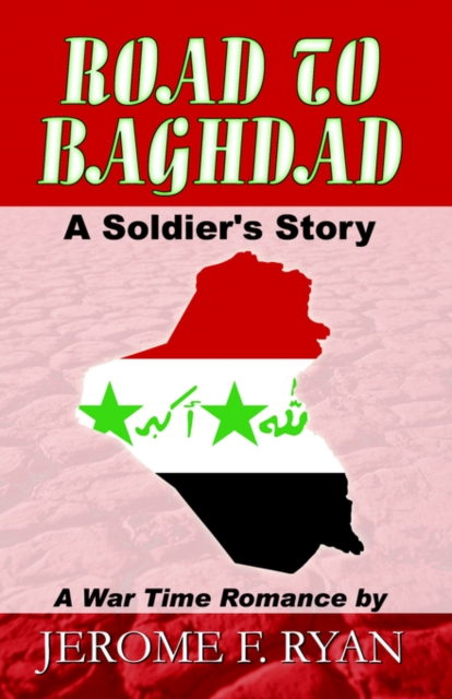 Road to Baghdad, A Soldier's Story, Paperback / softback Book