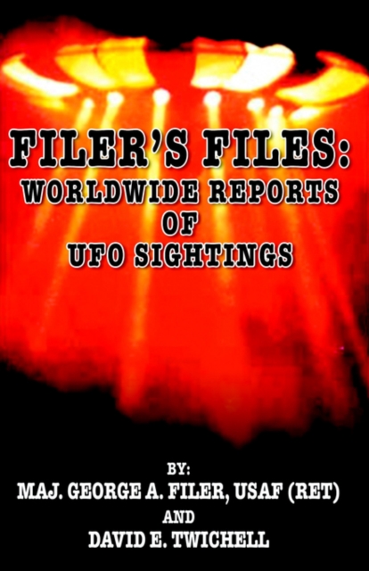 Filer's Files : Worldwide Reports of UFO Sightings, Paperback / softback Book