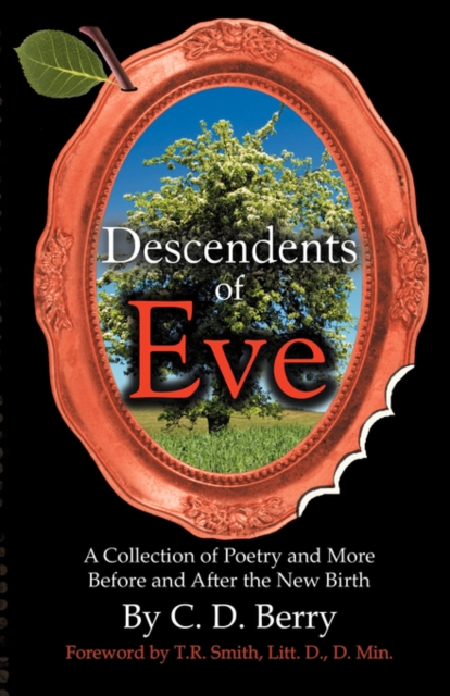 Descendents of Eve (a Collection of Poetry and More Before and After the New Birth), Paperback / softback Book