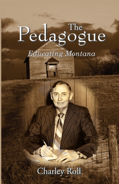 The Pedagogue : Educating Montana, Paperback / softback Book