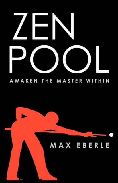 Zen Pool : Awaken the Master Within, Paperback / softback Book