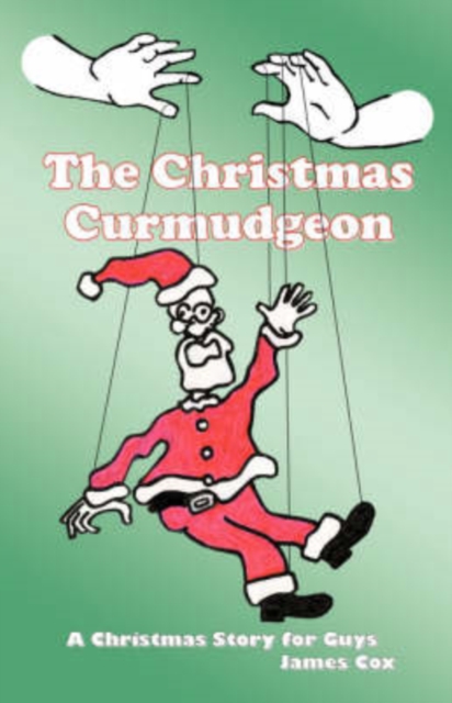 The Christmas Curmudgeon, Paperback / softback Book