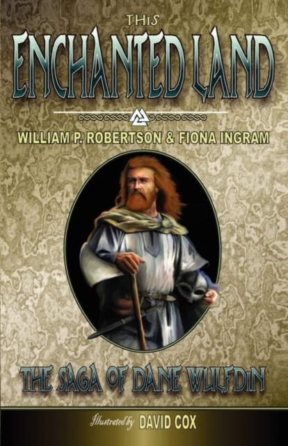 This Enchanted Land : The Saga of Dane Wulfdin, Paperback / softback Book