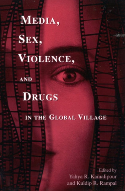 Media, Sex, Violence, and Drugs in the Global Village, Hardback Book