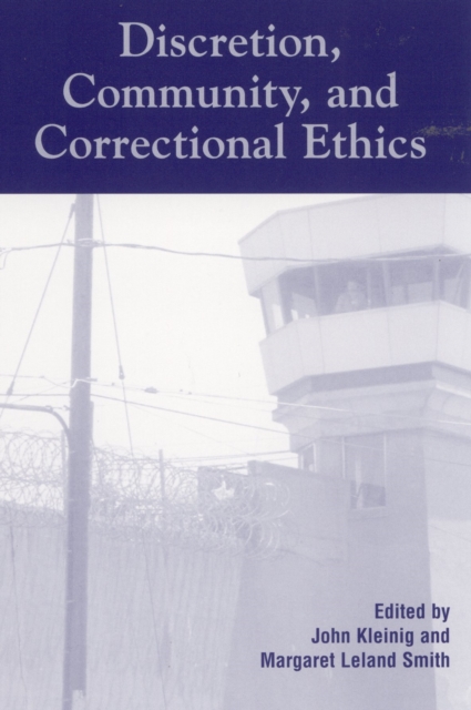 Discretion, Community, and Correctional Ethics, Paperback / softback Book