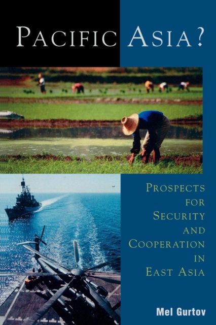 Pacific Asia? : Prospects for Security and Cooperation in East Asia, Paperback / softback Book