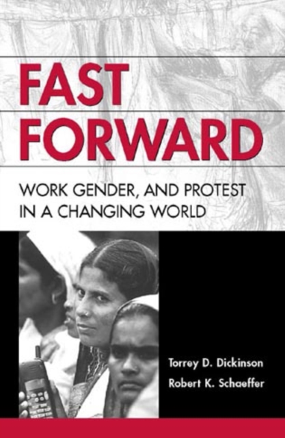 Fast Forward : Work, Gender, and Protest in a Changing World, Hardback Book