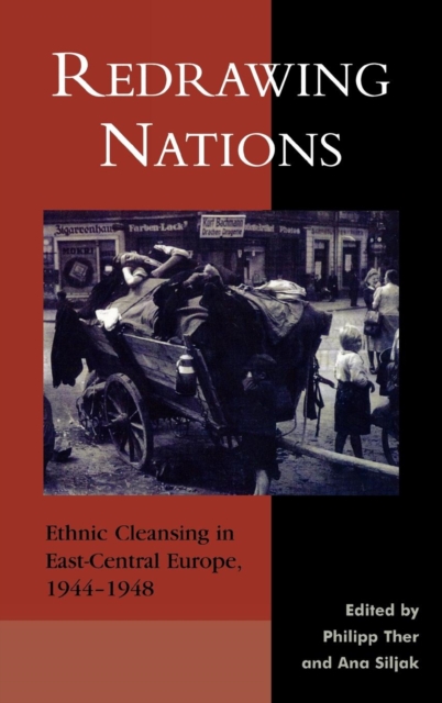 Redrawing Nations : Ethnic Cleansing in East-Central Europe, 1944-1948, Hardback Book