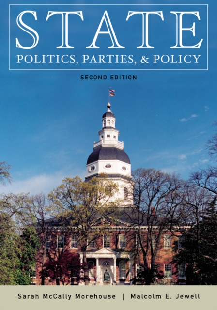 State Politics, Parties, and Policy, Hardback Book