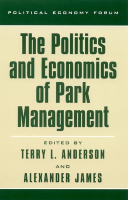 The Politics and Economics of Park Management, Paperback / softback Book
