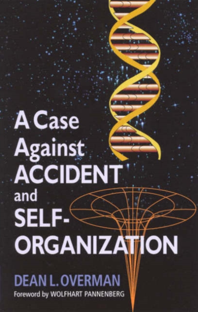 A Case Against Accident and Self-Organization, Paperback / softback Book