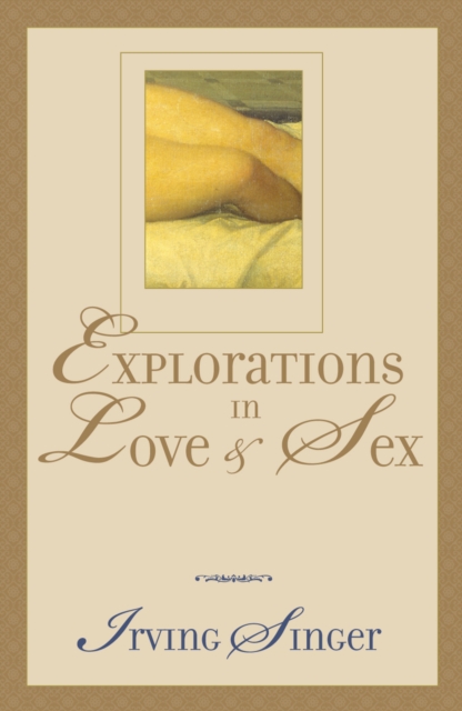 Explorations in Love and Sex, Hardback Book