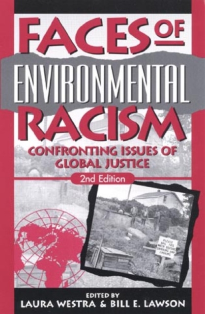 Faces of Environmental Racism : Confronting Issues of Global Justice, Paperback / softback Book
