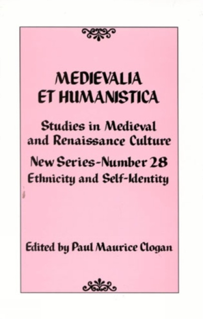 Medievalia et Humanistica, No. 28 : Studies in Medieval and Renaissance Culture, Hardback Book