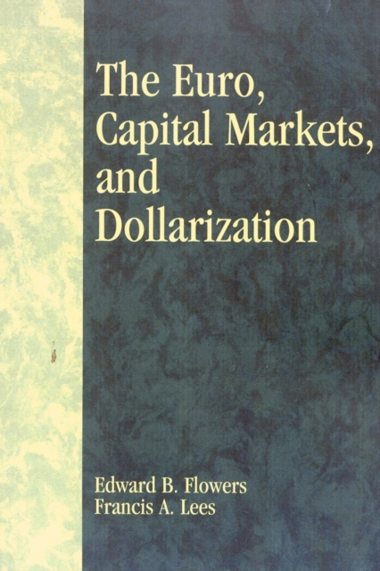 The Euro, Capital Markets, and Dollarization, Paperback / softback Book