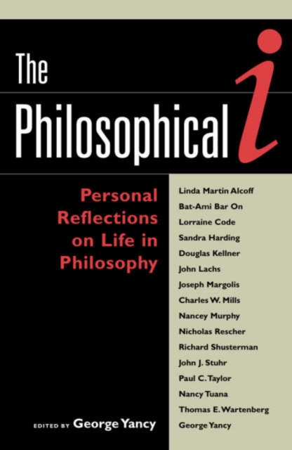 The Philosophical I : Personal Reflections on Life in Philosophy, Paperback / softback Book