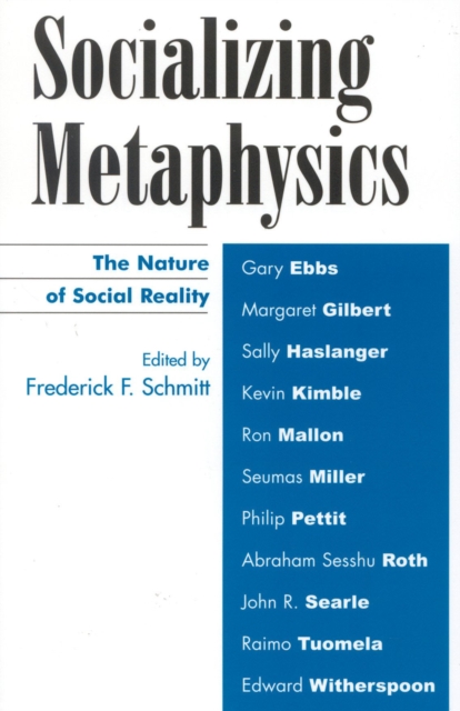 Socializing Metaphysics : The Nature of Social Reality, Hardback Book