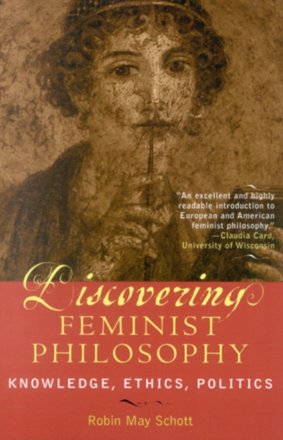 Discovering Feminist Philosophy : Knowledge, Ethics, Politics, Paperback / softback Book