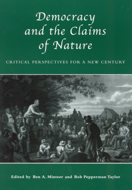 Democracy and the Claims of Nature : Critical Perspectives for a New Century, Hardback Book