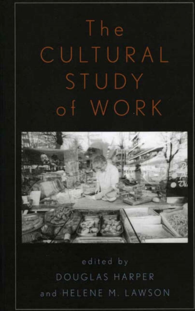 The Cultural Study of Work, Hardback Book