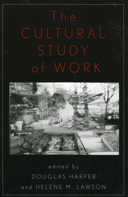 The Cultural Study of Work, Paperback / softback Book